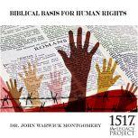 Biblical Basis for Human Rights, John Warwick Montgomery