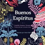Buenos espíritus (High Spirits), Camille Gomera-Tavarez