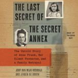 The Last Secret of the Secret Annex, Joop van WijkVoskuijl