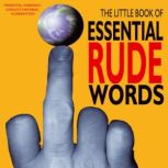 The Little Book of Essential Rude Wor..., Jake Harris