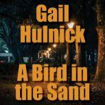 A Bird in the Sand, Gail Hulnick