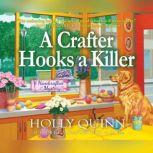 Crafter Hooks a Killer, A, Holly Quinn