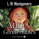 Anne of Green Gables, L. M. Montgomery