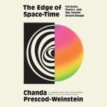The Edge of SpaceTime, Chanda PrescodWeinstein