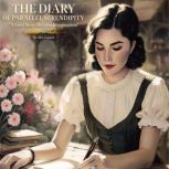 The Diary of Parallel Serendipity, Alex Csalad