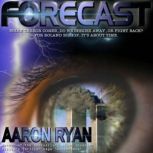 Forecast, Aaron Ryan