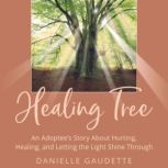 The Healing Tree, Danielle Gaudette