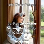 Jo, Rey and Other Strong But Lonely C..., Niina Niskanen