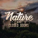Nature with Closed Doors, John Burroughs
