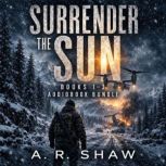 Surrender the Sun Books 13 Bundle, A. R. Shaw