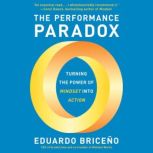 The Performance Paradox, Eduardo Briceno