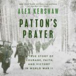Pattons Prayer, Alex Kershaw