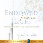 Endowed From on High, John D. Charles