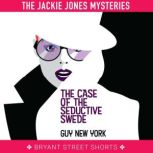 The Case of The Seductive Swede, Guy New York