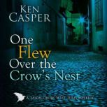 One Flew Over the Crows Nest, Ken Casper
