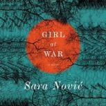 Girl at War, Sara Novic