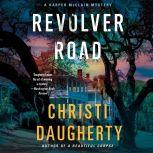 Revolver Road A Harper McClain Mystery, Christi Daugherty