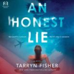 An Honest Lie, Tarryn Fisher