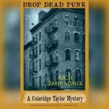 Drop Dead Punk A Coleridge Taylor Mystery, Rich Zahradnik