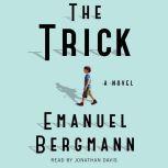 The Trick, Emanuel Bergmann