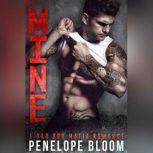 Mine A Bad Boy Mafia Romance, Penelope Bloom