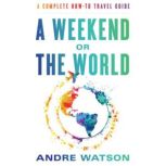 A Weekend or the World, Andre Watson