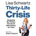 ThirtyLife Crisis, Lisa Schwartz