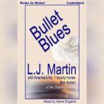 Bullet Blues , L.J. Martin  Bob Burton