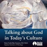 Talking about God in Todays Culture, Carla M. Streeter