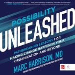 Possibility Unleashed, Marc Harrison