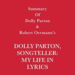 Summary of Dolly Parton and Robert Oermann's Dolly Parton, Songteller: My Life in Lyrics, Swift Reads