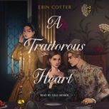 A Traitorous Heart, Erin Cotter