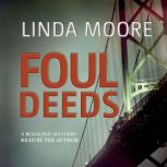 Foul Deeds, Linda Moore