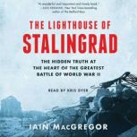 The Lighthouse of Stalingrad, Iain MacGregor