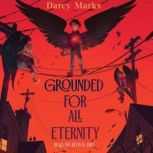 Grounded for All Eternity, Darcy Marks