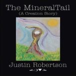 The MineralTail, Justin Robertson