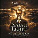 Isaiah Light and the Sea of Darkness, James Bonk