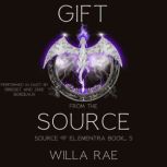 Gift from the Source, Willa Rae