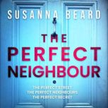 The Perfect Neighbour, Susanna Beard