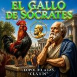El Gallo de Socrates, Leopoldo Alas Clarin