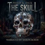 The Skull, Philip K. Dick