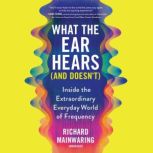 What the Ear Hears and Doesnt, Richard Mainwaring