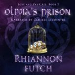Olivias Prison, Rhiannon Futch