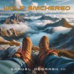 Wolf Snickered, Samuel Denmark III