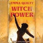 Witch Power, Emma Quilty