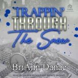 Trappin Through The Snow, BriAnn Danae
