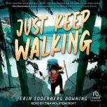 Just Keep Walking, Erin Soderberg Downing