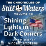 Shining Lights in Dark Corners, Vincent Proteau