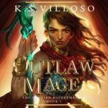 Outlaw Mage, K. S. Villoso