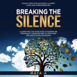 Breaking The Silence., Maya A